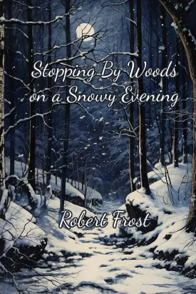 Stopping by Woods on a Snowy Evening: An Illustrated Edition Paperback  Large Print, September 11, 2023