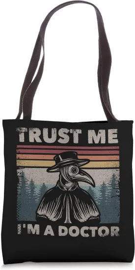 Trust Me I'm A Doctor Plague Doctor Face Mask Physician Tote Bag