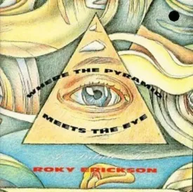 Where the Pyramid Meets the Eye: A Tribute to Roky Erickson